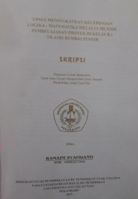 Upaya meningkatakan kecerdasan logika - matematika melalui metode pembelajaran proyek di kelas b.1 TK Asri Rumbai Pesisir