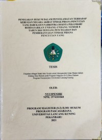 Penegakan hukum dalam penyelamatan terhadap kerugian negara akibat tindak pidana pencucian uang dari kasus narkotika di kota pekanbaru berdasarkan undang-undang nomor 8 tahun 2010 tentang pencegahan dan pemberantasan tindak pidana pencucian uang