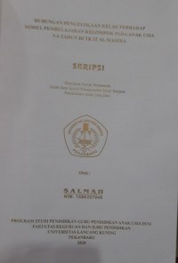 Hubungan pengelolaan kelas terhadap model pembelajaran kelompok pada anak usia 5 - 6 tahun di TK IT Al Mahira