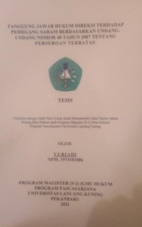 TANGGUN JAWAB HUKUM DIREKSI TERHADAP PEMEGANG SAHAM BERDASARKAN UNDANG-UNDANG NOMOR 40 TAHUN 2007 TENTANG PERSEROAN TERBATAS