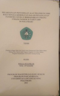 PELAKSANAAN PENYEDIAAN ALAT PELINDUNG DIRI BAGI TENAGA KESEHATAN DALAM PENANGNAN PANDEMI COVID-19 BERDASARKAN UNDANG-UNDANG NOMOR 36 TAHUN 2009 DI PEKANBARU