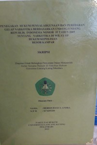 PENEGAKAN HUKUM PENYALAHGUNAAN DAN PEREDARAN GELAP NARKOTIKA BERDASARKAN UNDANG-UNDANG REPUBLIK INDONESIA NOMOR 35 TAHUN 2009 TENTANG NARKOTIKA DI WILAYAH HUKUM KEPOLISIAN RESOR KAMPAR