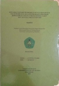 Kewajiban notaris memberikan penyuluhan hukum daLAM PEMBUATAN AKTA OTENTIK PEKANBARU BERDASARKAN UNDANG- UNDANG NOMOR 2 TAHUN 2014 tentang jabatan notaris