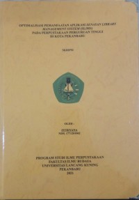 Optimasi pemanfaatan aplikasi senayan library menagement system (SLIMs) pada perpustakaan perguruan tinggi di kota Pekanbaru