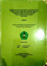 Penerapan pasal 2 dan pasal 3 undang-undang pemberantasan tindak pidana korupsi terhadap oknum kepala desa dalam tindak pidana korupsi alokasi anggaran desa di wilayah pengadilan negeri pekanbaru