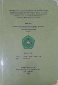 Pelaksanaan penegakan hukum tindak pidana kekerasan seksual terhadap anak di wilayah hukum kepolisisan daerah riau berdasarkan undang-undang nomor 35 tahun 2014 tentang perlindungan anak