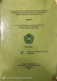 Pelaksanaan Putusan Pengadilan Agama Mengenai Pengadilan Pemenuhan Hak Nafkah Anak Pasca Perceraian Di Pengadilan Agama Pekanbaru