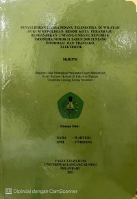 Penyelidikan Tindak Pidana Telematika Di Wilayah Hukum Kepolisian Resor Kota Pekanbaru Berdasarka Undang-Undang Republik Indonesia Nomor 11 Tahun 2008 Tentang Informasi DFan Trasaksi Elektronik