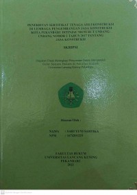 Penerbitan Sertifikat Tenaga Ahli Konstruksi Di Lembaga Pengembangan Jasa Konstruksi Kota Pekanbaru Ditinjau Menurut Undang-Undang Nomor 2 Tahun 2017 Tentang Jasa Konstruksi