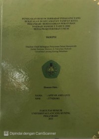 Penegakan Hukum Terhadap Pedagang Yang Berjualan Di Kecamatan Tampan Kota Pekanbaru Berdasarkan Peraturan Daerah Nomor 5 Tahun 2002 Tentang Keteribat Umum