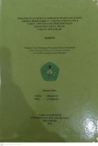 Perlindungan hukum terhadap pemegang kartu kredit berdasarkan Undang-Undang no.8 tahun 1999 tentang perlindungan konsumen di PT.BNI 46 cabang pekanbaru