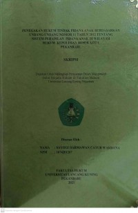 Penegakan hukum tindak pidana anak berdasarkan Undang-Undang nomor 11 tahun2012 tentang sistem peradilan pidana anak di wilayah hukum kepolisian resor kota pekanbaru