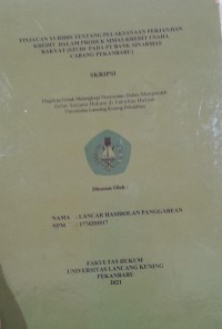 Tinjauan yuridis tentang pelaksanaan perjanjian kredit dalam produk simas kredit usaha rakyat (studi pada PT Bank Sinarmas cabang Pekanbaru)