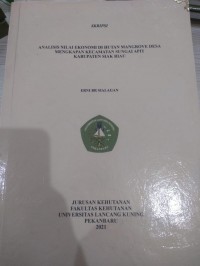 Analisis nilai ekonomi di hutan mangrove desa Mengkapan kecamatan Sungai Apit kabupaten Siak Riau