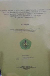 Peranan badan pengelolaan keuangan dan aset daerah dalam melaksanakn sosialisasi pajak reklame di kecamatan Pangkalan Kerinci berdasarkan peraturan Bupati nomor 78 tahun 2016 di kabupaten Pelalawan