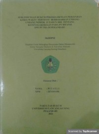 Perlindungan hukum pekerja dengan perjanjian kerja waktu tertentu berdasarkan undang-undang nomor 13 tahun 2003 tentang ketenagakerjaan pada pt rifansi dwi putra di Pekanbaru