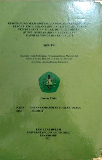 Kewenagan seksi profesi dan pengamanan kepolisian resort kota pekanbaru dalam pelaksanaan pemberhentian tidak dengan hormat (PTDH) berdasrkan peratuhan kapolri nomorb14 tahun 2011