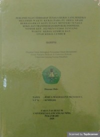 Perlindungan terhadap tenaga kerja yang bekerja melebihi waktu kerja pada pt trifa abadi berdasarkan keputusan menteri tenaga kerja dan transmigrasi republik indonesia nomor KEP.102/MEN/VI/2004 tentang waktu kerja lembur dan upah kerja lembur