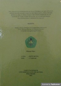 Pelaksanaan pemasangan alat pembatas kecepatan (speed bump) di kecamatan rumbai kota pekanbaru berdasarkan peraturan menteri perhubungan nomor 82 tahun 2018 tentang alat pengendali dan pengaman pengguna jalan