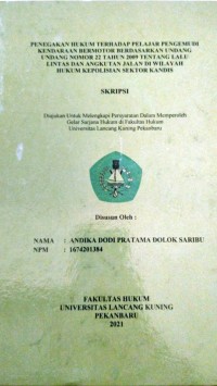 Penegakan hukum terhadap pelajar pengemudi kendaraan bermotor berdasarkan undang-undang nomor 22 tahun 2009 tentang lalu lintas dan angkutan jalan di wilayah hukum kepolisian sektor Kandis.