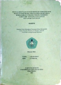 Penyalahgunaan fungsi trotoar terhadap hak pejalan kaki di kecamatan Pekanbaru kota berdasarkan undang-undang nomor 22 tahun 2009 tentang lalu lintas dan angkutan jalan