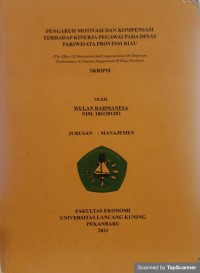 Pengaruh motivasi dan kompensasi terhadap kinerja pegawai pada Dinas Pariwisata Provinsi Riau