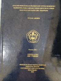 Analisis pemasangan filter pasif untuk mereduksi harmonisa pada variable speed drive di PT. Indah Kiat pulp and paper TBK. Perawang