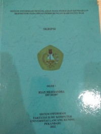 Sistem informasi pengolahan data pengujian kendraan bermotor pada dinas perhubungan Kab. Siak