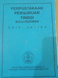 Perpustakaan perguruan tinggi: buku pedoman