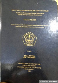 Perancangan akademi sepak bola kota Pekanbaru : pendekatan perancangan dengan menerapkan prinsip-prinsip arsitektur kontemporer