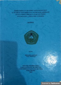 Perbandingan metode naive bayes dan k-nearest neighbor dalam mengklasifikasi status anak stunting ( studi kasus: Posyandu Cemara)