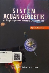 Sistem acuan geodetik : dari bigbang sampai kerangka acuan terestrial