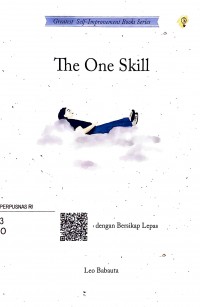 The one skill : mengubah hidup dengan bersikap lepas