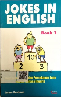 Jokes in English 1: kumpulan cerita dan percakapan lucu dalam bahasa inggris