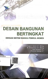 Desain bangunan bertingkat dengan sistem rangka pemikul momen