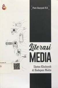 Literasi media : sketsa khalayak di hadapan media