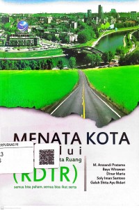 Menata kota melalui rencana tata ruang (RDTR): Semua bisa paham, semua bisa ikut serta