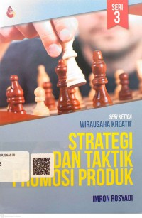 Strategi dan tektik promosi produk:: Seri ketiga wirausaha kreatif