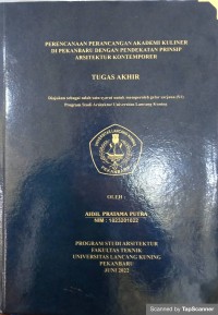 Perencanaan perancangan akademi kuliner di Pekanbaru dengan pendektan prinsip arsitektur kontemporer