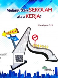 Melanjutkan sekolah atau kerja?