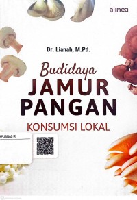 Budidaya jamur pangan konsumsi lokal