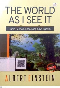 The world as i see it: Dunia sebagaimana yang saya pahami