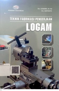 Teknik fabrikasi pengerjaan logam