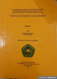 Analisis kinerja keuangan di tinjau dari rasio profitabilitas,Likuiditas,dan aktivits pada pt.Alkindo naratama TBK