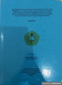 Penerapan sistem pendukung keputusan dalam perekrutan calon satuan pengamanan pada Pt.Adonara Bakti Bangsa menggunakan metode Multi Attribute rating technique (SMART)