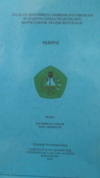 Aplikasi monitoring logbook dan presensi mahasiswa kerja praktek (kp) di politeknik negeri bengkalis