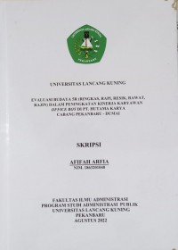 Evaluasi budaya 5R (ringkasan,rapi,resik,rawat,rajin) dalam peningkatan kinerja karyawan office boy di PY. Hutama Karya Cabang Pekanbaru-Dumai