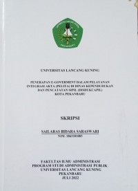 Penarapan e-goverment dalam pelayanan integrasi akta (PELITA) di dinas kependudukan dan pencatatan sipil (DISDUKCAPIL) kota Pekanbaru