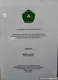 Efektivitas penggunaan dana desa dalam pembangunan desa sungai kumango kecamatan tambusai kabupaten rokan hulu