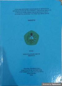 Analisis sentimen masyarakat mengenai aplikasi netflik dan disney + hotstar sebagai layanan streaming film menggunakan algoritna support vector machine (SVM)